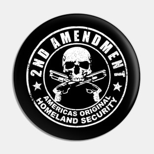 2nd Amendment - America's Original Homeland Security Pin