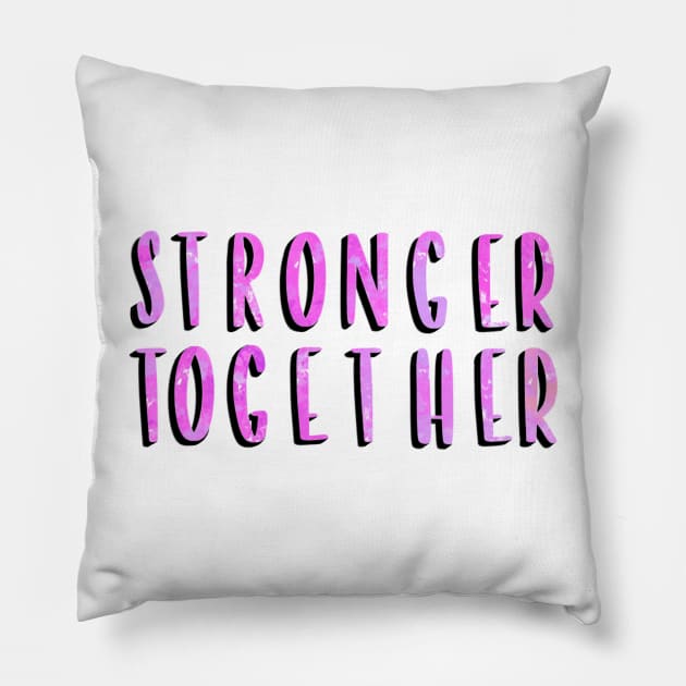 Stronger Together Version 4 Pillow by artoraverage