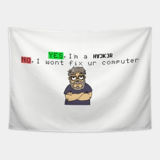 Yes Im a Haker No I will not fix ur Computer Tapestry