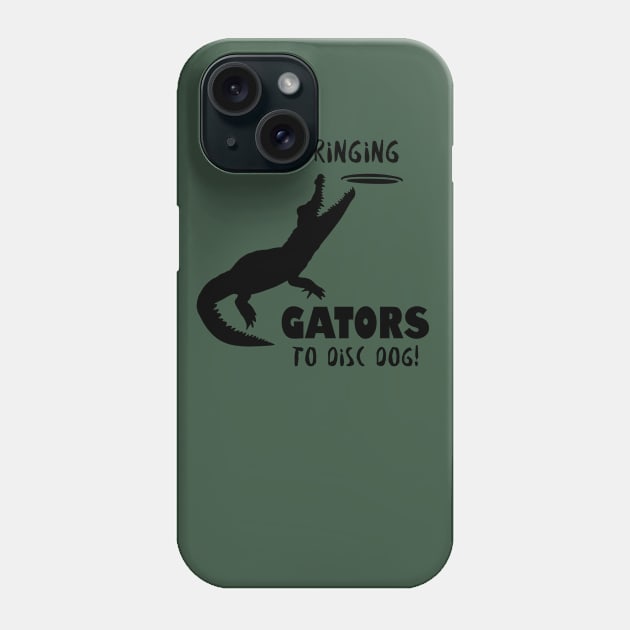 Disc Dog Gator - black Phone Case by ApolloOfTheStars