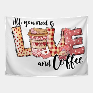 all you need is love and coffee Tapestry