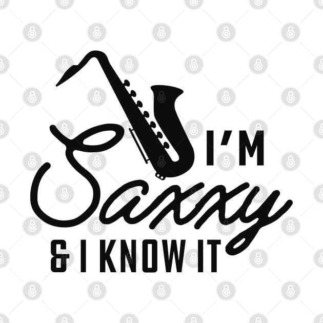 Saxophone - I'm saxxy and I know it by KC Happy Shop