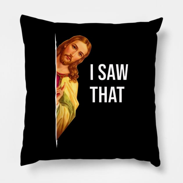 Jesus Meme I Saw That v3 Pillow by Kaylie Powlowski