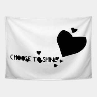 choose to shine Tapestry