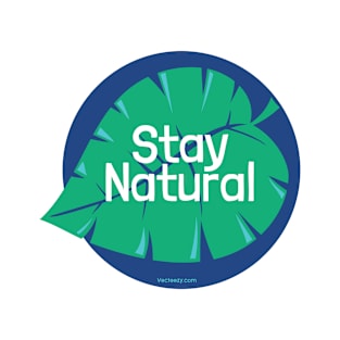 Stay Natural T-Shirt