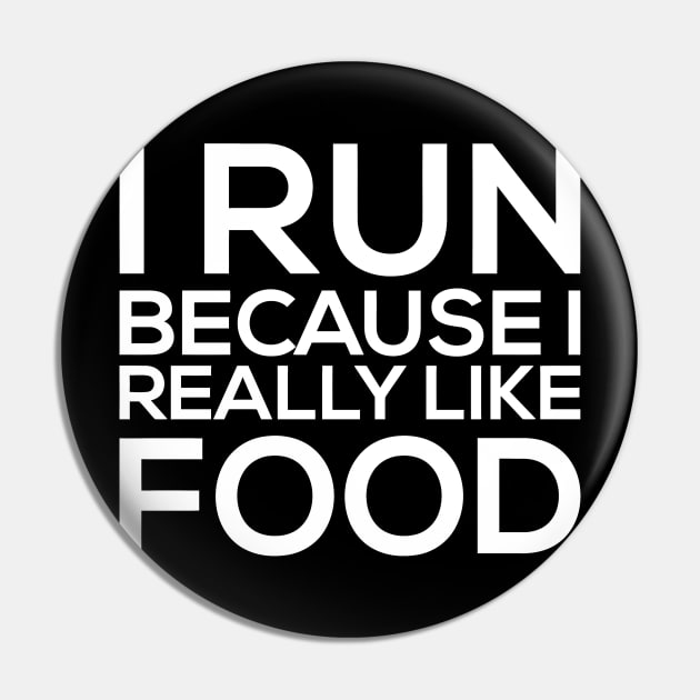 I Run Because I Really Like Food Pin by sally234