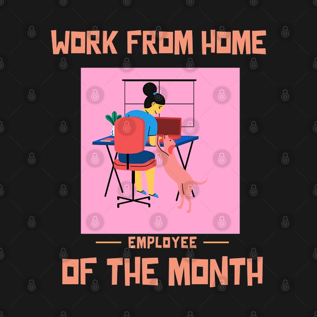 Work From Home Employee of the Month by Marius Andrei Munteanu