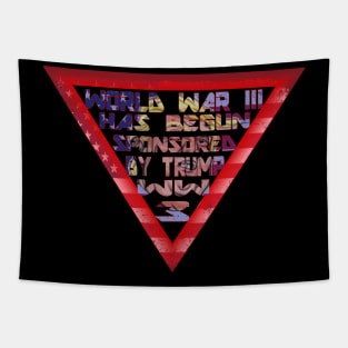 world war III has begun sponsored by trump ww3 Tapestry
