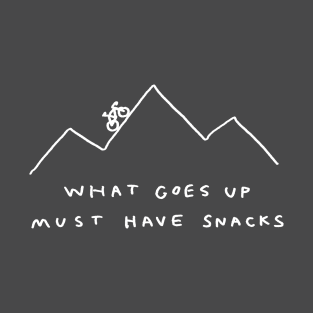 What Goes Up Must Have Snacks T-Shirt