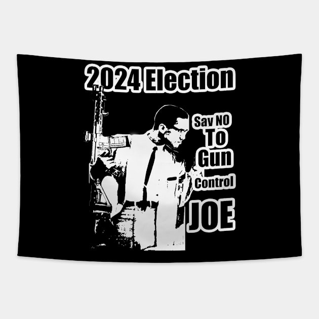 2024 Election Black White Feb Hero Say No To Gun Control Joe Tapestry by Black Ice Design