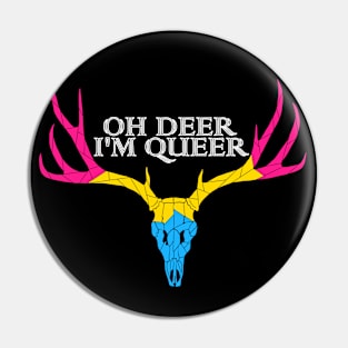 Oh deer I'm queer Pansexual Pin