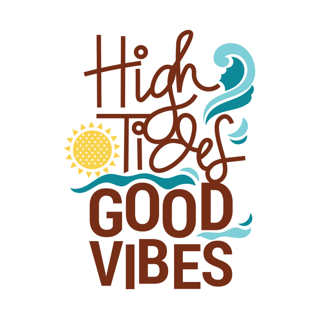 High Tides Good Vibes by Utopia Shop