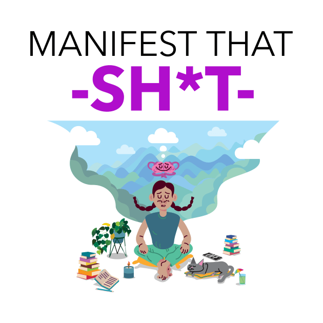 Manifest That Shit by Jitesh Kundra