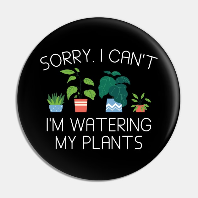 I’m Watering My Plants Pin by LuckyFoxDesigns