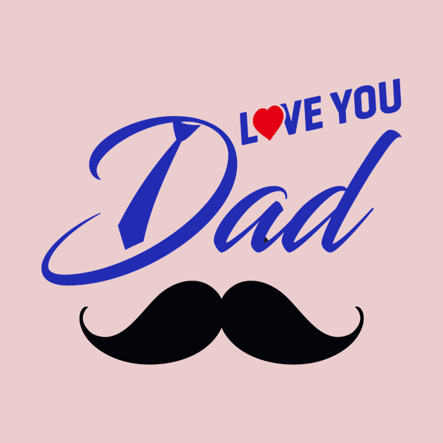 I love my dad by This is store