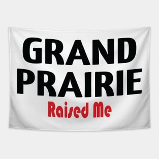 Grand Prairie Raised Me Tapestry