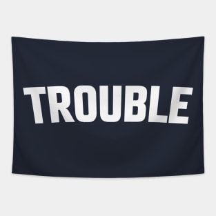 TROUBLE Tapestry