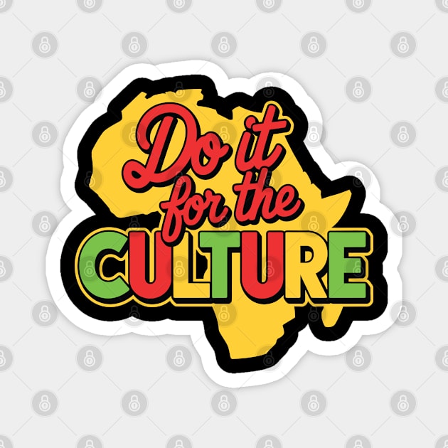 Do It For the Culture, Black History Magnet by UrbanLifeApparel