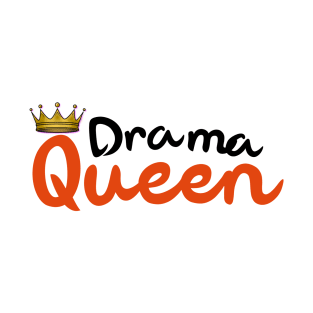 Drama Queen Tees T-Shirt