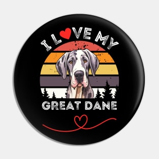 I Love my Great Dane Pin