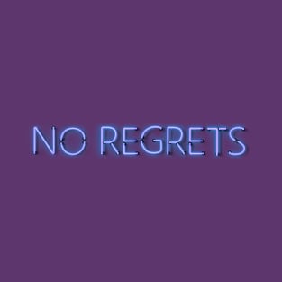 No Regrets - Blue Neon Lighting T-Shirt