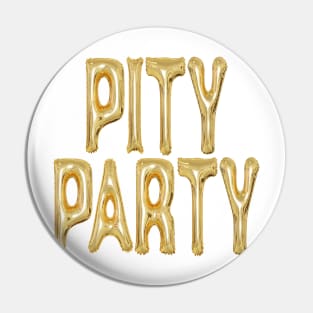 Pity Party Pin