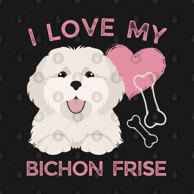 Cute valentine puppy Bichon Frise Life is better with my dogs My dog is my valentine by BoogieCreates