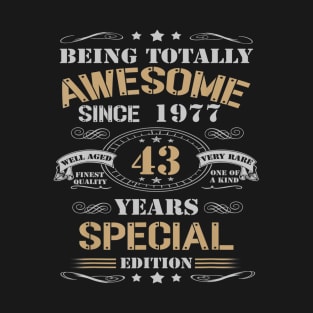 43 Years Special Edition Made In 1977 43rd Birthday T-Shirt