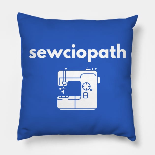 Sewing Experts Called Sewciopaths Pillow by We Love Pop Culture