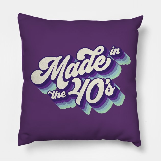 Made in the 40's Pillow by Cre8tiveTees