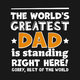 word's greatest dad, fahter's day classic design T-Shirt