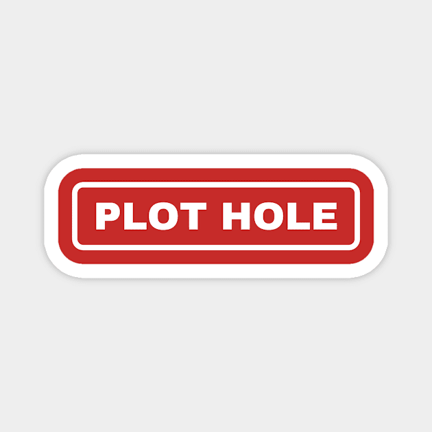 Plot Hole Magnet by indie inked