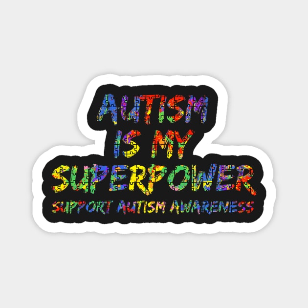 Support Autism Awareness Puzzle Autism Is My Superpower Magnet by CarolIrvine