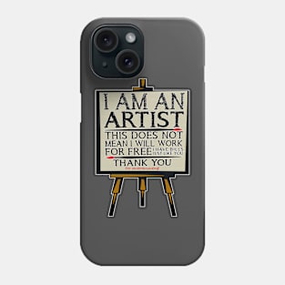 I Am an Artist Phone Case