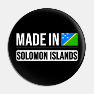 Made In Solomon Islands - Gift for Solomon Islanders With Roots From Solomon Islands Pin