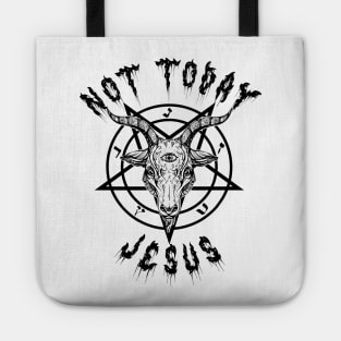 Not Today Jesus Tote