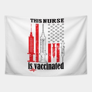 This nurse is vaccinated American flag 2021 nurse gift idea Tapestry