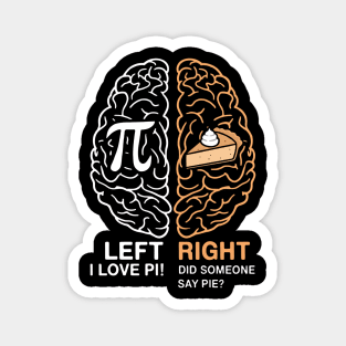Left Brain vs. Right Brain Pi vs. Pie Funny Nerd Magnet
