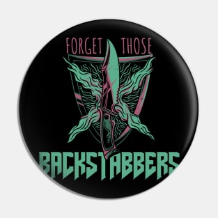 Forget those backstabbers! DGD Pin