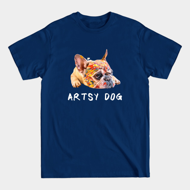 Discover Artsy Dog - Dogs - T-Shirt