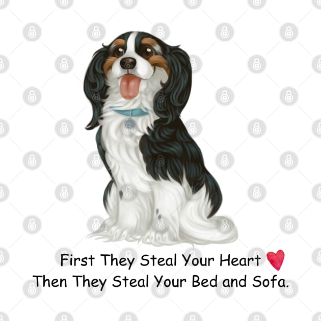 My Tri-Colored Cavalier King Charles Spaniel Stole My Heart, Then My Bed and Sofa. by Cavalier Gifts