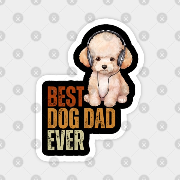 Vintage Best Dog Dad Ever Funny Puppy Poodle Dog Lover Magnet by Just Me Store