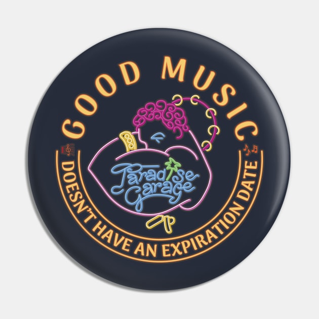 Good music, doesn't have an expiration date (Paradise Garage) Pin by dojranliev