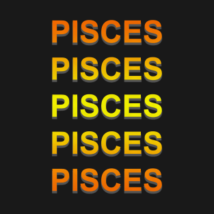 Unique Pisces Zodiac sign repeated text design. T-Shirt