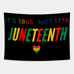 Its 1865 not 1776 Juneteenth Tapestry