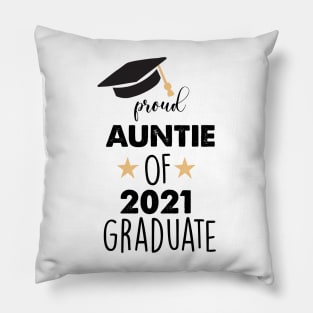 proud auntie of 2021 graduate Pillow