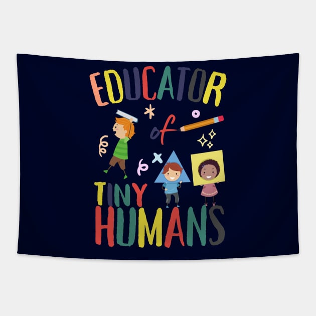 Educator Of Tiny Humans Tapestry by DesignArchitect