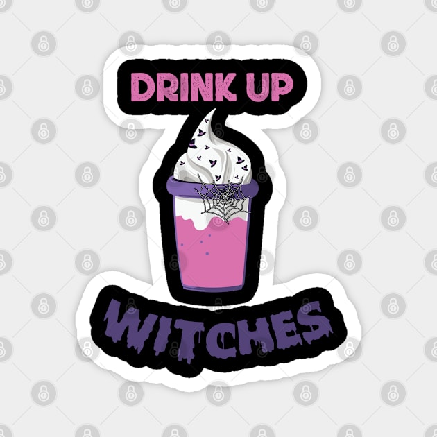 Drink Up Witches Magnet by MZeeDesigns