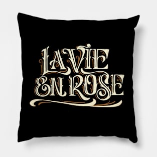 La Vie en Rose type Pillow