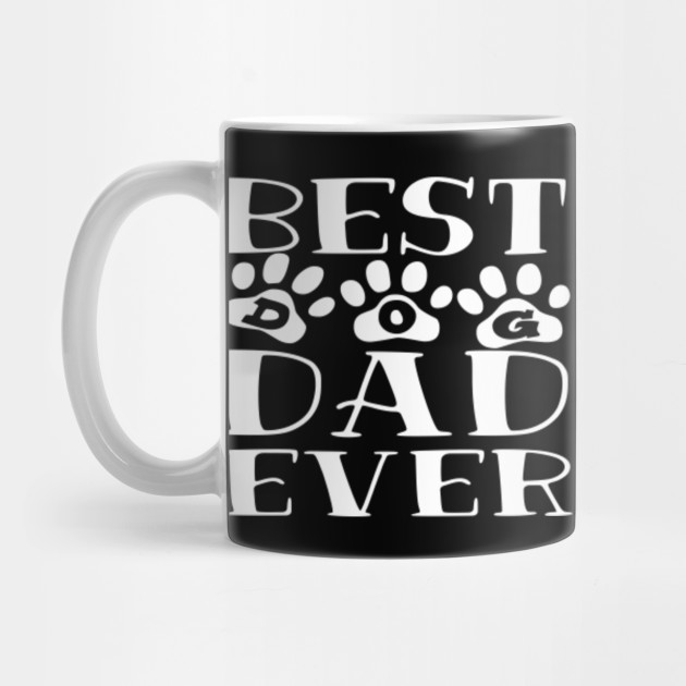 Best Dog Dad Ever Expecting Dad Gift Cute Family Gift Ideas For Dad Dad Siblings Best Dog Dad Ever Fathers Day Mug Teepublic